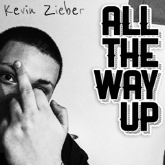 All The Way Up (Freeverse) ‘17