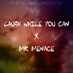 LAUGH WHILE YOU CAN x MK MENACE: THE COLLECTION