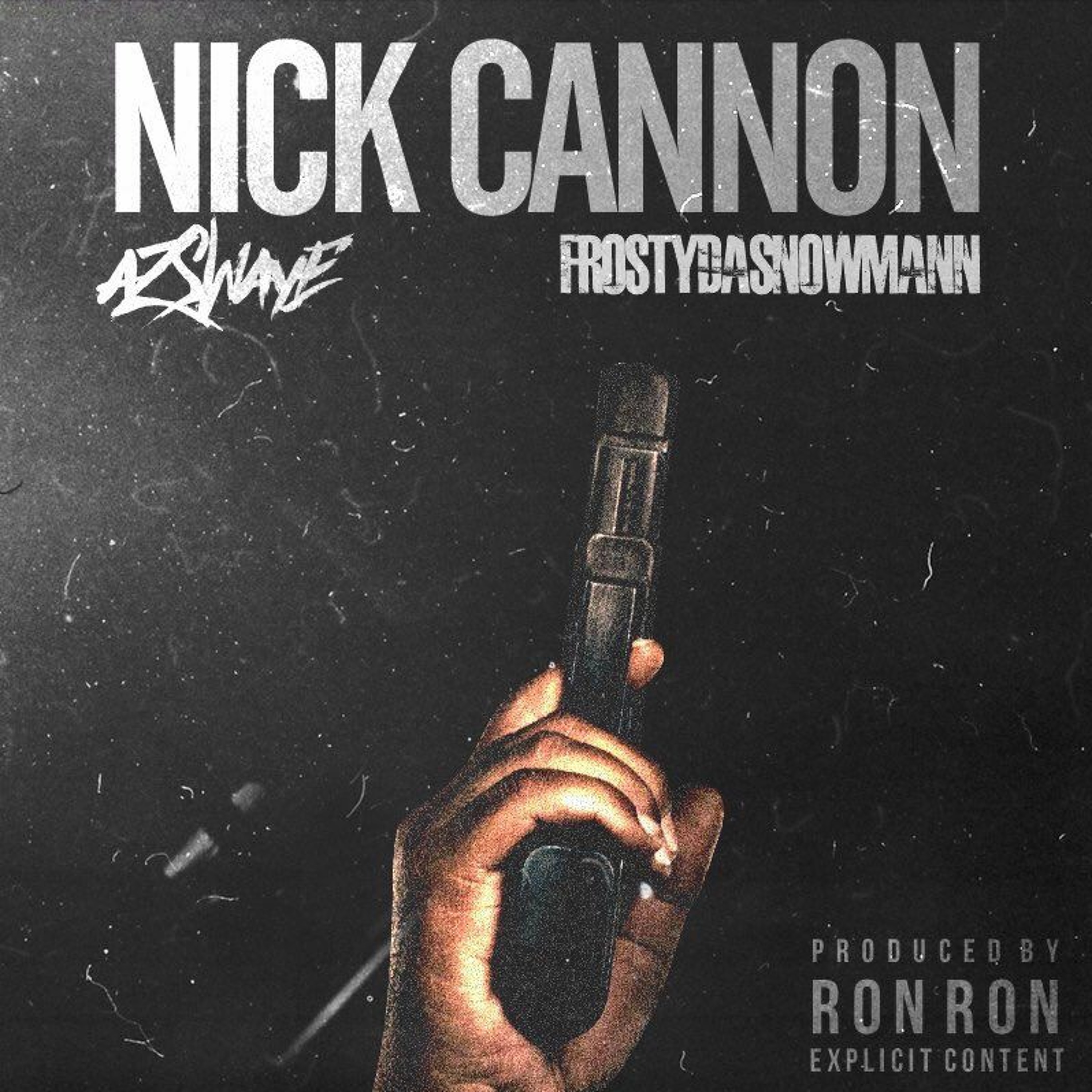 FrostyDaSnowmann x AzSwaye - Nick Cannon [Prod. by Ron Ron x Big Boo] episode artwork