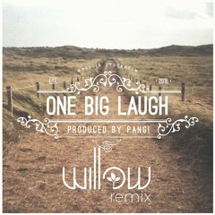 Pang! - One Big Laugh (Willow Remix)