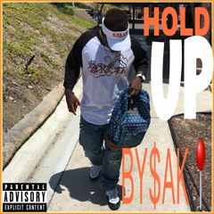 Hold Up - Bysak