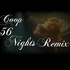 Coop- 56 Nights Remix