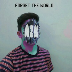 Forget The World