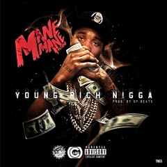 Mane Mane 4CGG - Young Rich Nigga Prod DpBeats