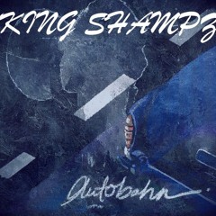 King Shampz-Autobahn/Prod.By Azzan