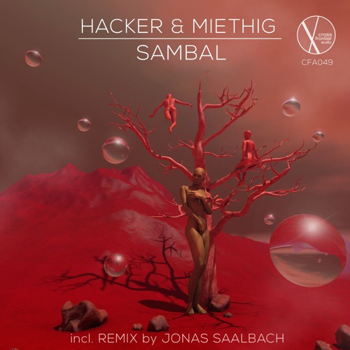 Out now: CFA049 - Hacker & Miethig - Sambal (Jonas Saalbach Remix)