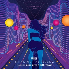 FREE.D — Thinking Fast & Slow (Original Mix)