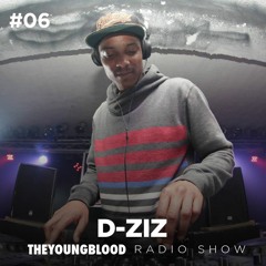 The Young Blood Radioshow #06 mix by D-ZIZ