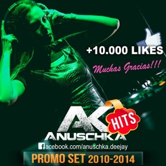 Anuschka Hits (Promo Set 2010 - 2014)