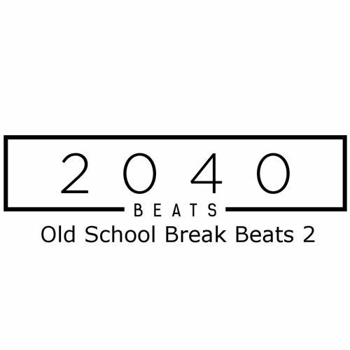 2040 Beats - Old School Break Beats 2 (with Tags) DOWNLOAD AT facebook.com/2040Beats