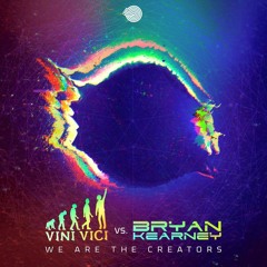 Vini VIci & Bryan Kearney - We Are The Creators | Iboga Records (OUT NOW)