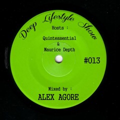 Deep Lifestyle Show #013 Guest Mix By Alex Agore