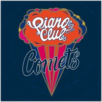 Piano Club - Comets