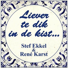 Stef Ekkel & Rene Karst - Liever te dik in de kist (Butch & The KiD Remix)BUY IS FREE DOWNLOAD