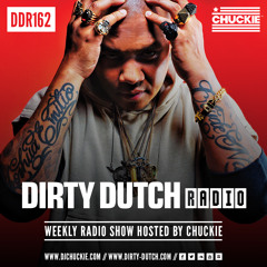 DDR162 - Dirty Dutch Radio by Chuckie