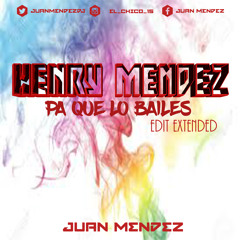 Henry Mendez - Pa Que Lo Bailes (Edit Extended Yann Mendes Dj)