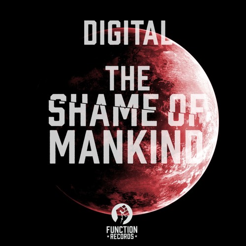 DIGITAL - THE SHAME OF MANKIND - FUNCTION RECORDS 039 - 19/09/2016
