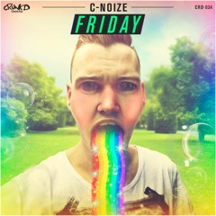 C-Noize - Friday