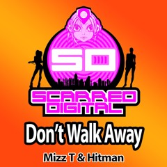 SD094 : Mizz T & Hitman - Don't Walk Away. Release 13/07/2016