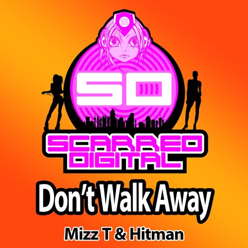 SD094 : Mizz T & Hitman - Don't Walk Away. Release 13/07/2016