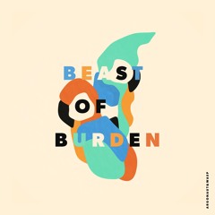 Beast of Burden (argonaut&wasp cover)