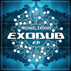 Michael Exodus - EXODUB EP  (Teaser) ODG Prod.