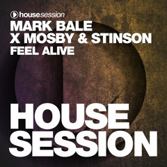 Mark Bale X Mosby & Stinson - Feel Alive (Original Mix)