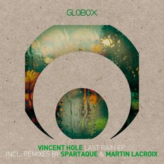 Vincent Hole - Last Rain (Spartaque Remix)