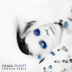Häana - Phavet (SOOHAN Remix)