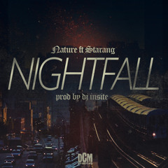 Nature & Starang- Nightfall (prod DJ Insite)