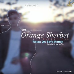 BIM - Orange Sherbet "Relax On Sofa Remix"
