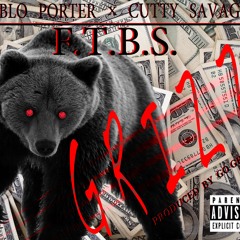 FTBS Ft Savage Blo (prod.  Go Grizzly)