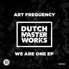 Art Frequency - We Are One [DMW 164]
