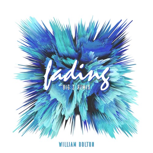 William Bolton - Fading (Big Z Remix)