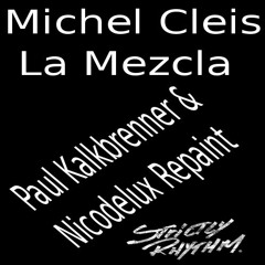 Michael Cleis - La Mezcla (Paul Kalkbrenner & Nicodelux Repaint)