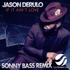 JD - If It Ain't Love (Sonny Bass Remix)[FREE DL]
