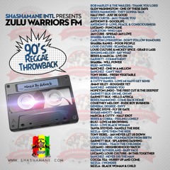 Shashamane Intl - Zulu Warriors FM -90s Reggae Throwback-2016 June/July