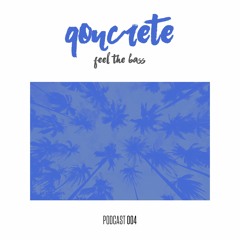 Qoncrete - Feel The Bass 004