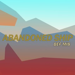BEF MI8 - Abandoned Ship (Original Mix) [Premiere]