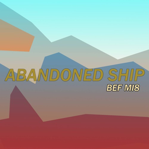 BEF MI8 - Abandoned Ship (Original Mix) [Premiere]