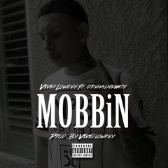 Mobbin Ft Drenalmighty