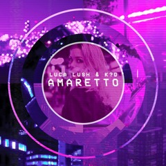 LUCA LUSH X K?D - AMARETTO