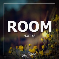 Holt 88 - Room (Original Mix) [OUT NOW BEATPORT]