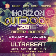 ULTRABEAT & Mc DOUBLE D, HORIZON OUTDOOR 2016 Promo Mix 2