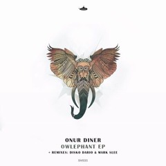 Premiere: Onur Diner - Owlephant (Disko Dario Remix)[Submarine Vibes]