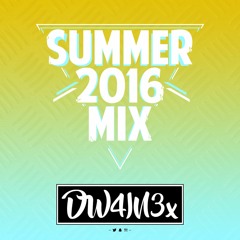 @DW4IN3x - SUMMER 2016 MIX