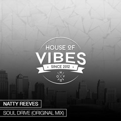 Natty Reeves - Soul Drive (Original Mix) [Free Download]