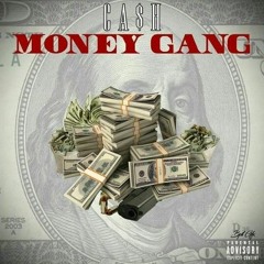 Ca$h "Money Gang" (Prod. by B-Raw)