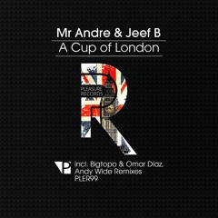 Mr Andre & Jeef B - A Cup of London (Andy Wide Remix) @ Cosmic Gate – WYM 118