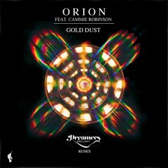 O R I O N - Gold Dust (Dreamers Delight Remix)